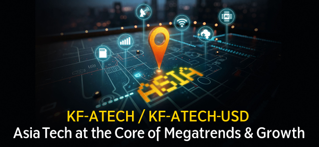 KF-ATECH: Asia Tech at the Core of Megatrends & Growth